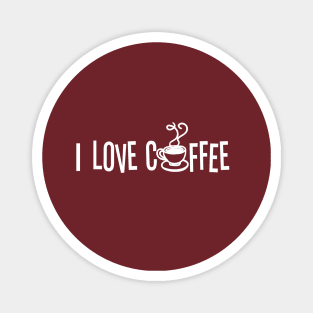 I love coffee Magnet